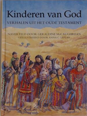 Kinderen van God - Geraldine Maccaughrean, Anna C. Leplar, Rozemarijn van Leeuwen
