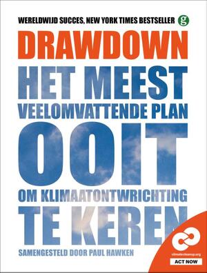 Drawdown: Het meest veelomvattende plan ooit om klimaatontwrichting te keren - Paul Hawken