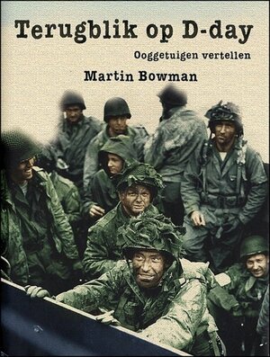 Terugblik op D-day - Martin Bowman Terugblik op D-day - Martin Bowman