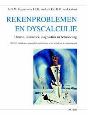 Rekenproblemen en dyscalculie - A.J.JM. Ruijssenaars, J.E.H. van Luit, E.C.D.M. van Lieshout Rekenproblemen en dyscalculie - A.J.JM. Ruijssenaars, J.E.H. van Luit, E.C.D.M. van Lieshout