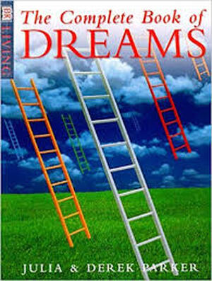 The Complete Book of Dreams - Julia Parker, Derek Parker The Complete Book of Dreams - Julia Parker, Derek Parker