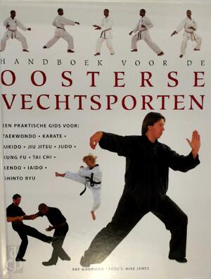 Handboek voor de Oosterse vechtsporten - Fay Goodman, M.C.J. Wielenga, Nienke Noorman
