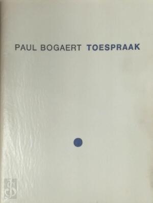Toespraak - Paul Bogaert Toespraak - Paul Bogaert