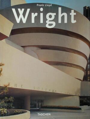 Frank Lloyd Wright - Peter Gossel, Gabriele Leuthauser