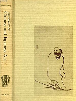 Dictionary of Chinese and Japanese Art - Hugo Munsterberg Dictionary of Chinese and Japanese Art - Hugo Munsterberg