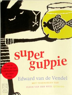 Superguppie - E. van de Vendel Superguppie - E. van de Vendel