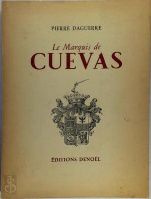 Le Marquis de Cuevas - Pierre Daguerre