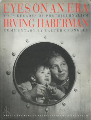 Eyes on an Era - Irving Haberman, Walter Cronkite