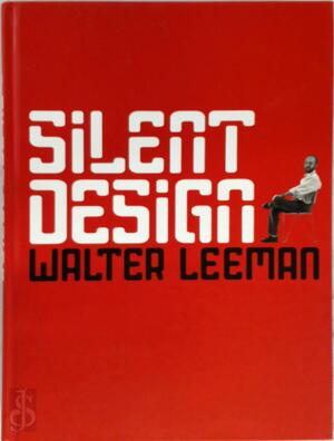 Silent Design Walter Leeman - Walter Leeman