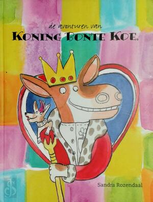 Koning Bonte Koe - K.A. Rozendaal