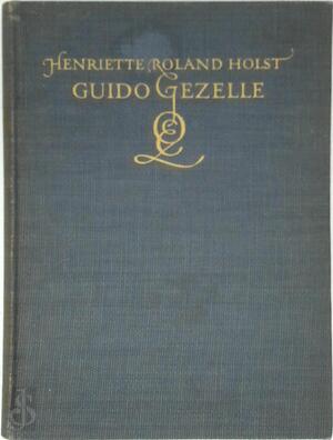 Guido Gezelle - Henriette Roland Holst-Van Der Schalk