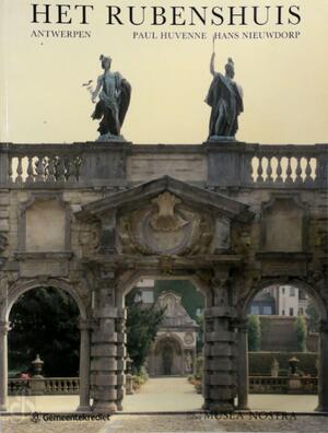 Het Rubenshuis, Antwerpen - Paul Huvenne, Hans Nieuwdorp, Rubenshuis. Anvers, Frans Baudouin