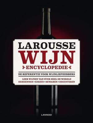 Larousse wijnencyclopedie - Larousse wijnencyclopedie -