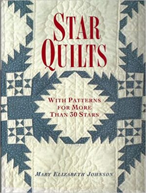 Star Quilts - Mary Elizabeth Johnson Huff