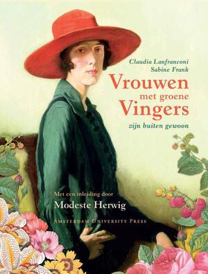 Vrouwen met groene vingers zijn buiten gewoon - C. Lanfranconi, S. Frank, Modeste Herwig