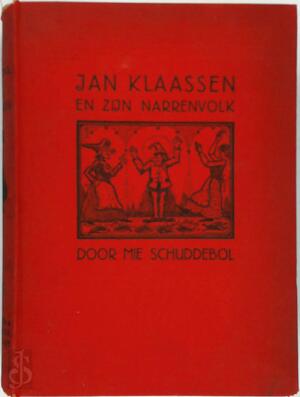 Jan Klaassen en zijn narrenvolk - Mie Schuddebol