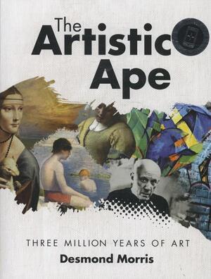 Artistic Ape - Desmond Morris Artistic Ape - Desmond Morris