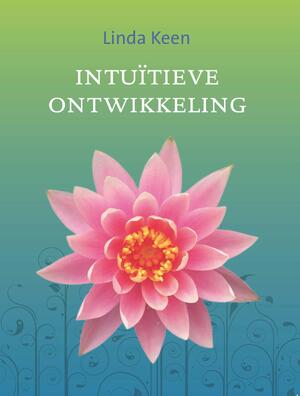 Intuitieve ontwikkeling - Linda Keen Intuitieve ontwikkeling - Linda Keen
