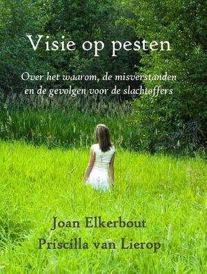 Visie op pesten - Joan Elkerbout, Priscilla van Lierop