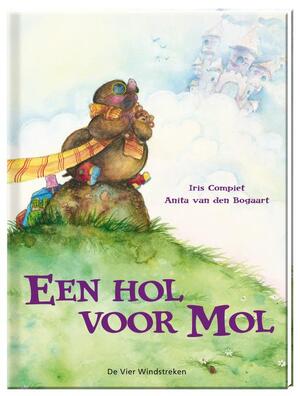 Een hol voor mol - Anita van den Bogaart Een hol voor mol - Anita van den Bogaart