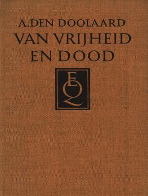 Van vrijheid en dood - A. den Doolaard Van vrijheid en dood - A. den Doolaard