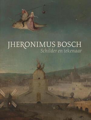 Jheronimus Bosch - Jos Koldeweij, Matthijs Ilsinck Jheronimus Bosch - Jos Koldeweij, Matthijs Ilsinck