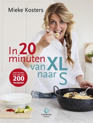 In 20 minuten van XL naar S - Mieke Kosters In 20 minuten van XL naar S - Mieke Kosters