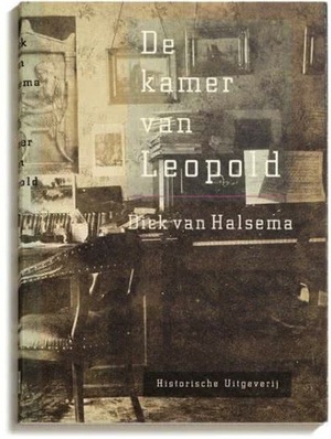 De kamer van Leopold - Dick van Halsema, J.D.F. van Halsema De kamer van Leopold - Dick van Halsema, J.D.F. van Halsema