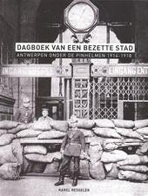 Dagboek van een Bezette Stad - K. Resseler Dagboek van een Bezette Stad - K. Resseler
