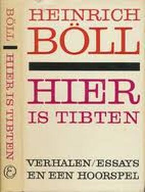Hier is Tibten - Heinrich Böll