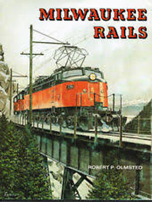 Milwaukee Rails - Robert P. Olmsted