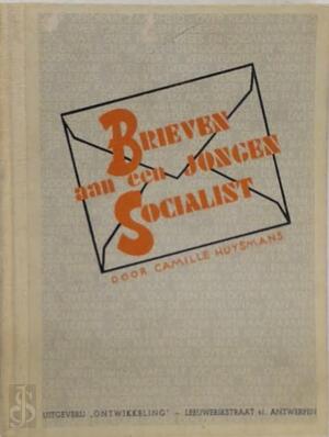 Brieven aan een jongen socialist - Cam. Huysmans