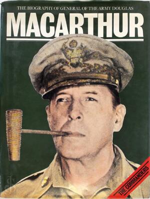 The Biography of General of the Army Douglas Macarthur - S. L. Mayer
