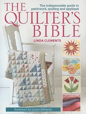 The Quilter's Bible - Linda Clements The Quilter's Bible - Linda Clements