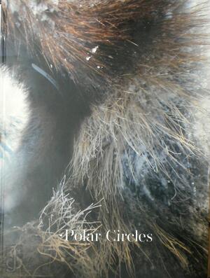 POLAR CIRCLES - Dixie Dansercoer, Sam Deltour POLAR CIRCLES - Dixie Dansercoer, Sam Deltour