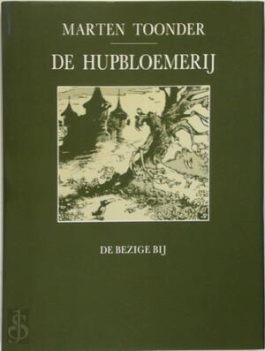 De hupbloemerij - Marten Toonder De hupbloemerij - Marten Toonder