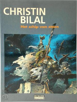 Het schip van steen - Enki Bilal, Pierre Christin