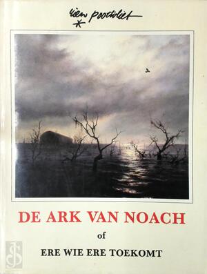 De ark van Noach, of Ere wie ere toekomt - Rien Poortvliet