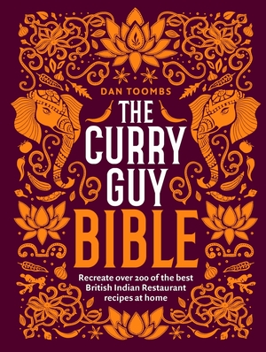 The curry guy bible - Dan Toombs The curry guy bible - Dan Toombs