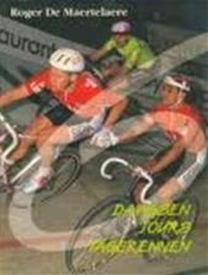 6 Daagsen jours tagerennen - Roger de Maertelaere 6 Daagsen jours tagerennen - Roger de Maertelaere