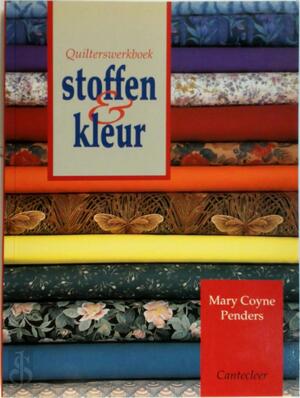 Stoffen en kleur - Mary Coyne Penders, Olaf Brenninkmeijer