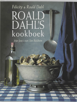 Roald Dahl's kookboek - Felicity Dahl, Roald Roald Dahl's kookboek - Felicity Dahl, Roald