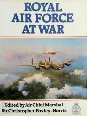 Royal Air Force at War - Christopher Foxley-Norris