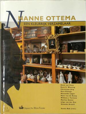 Nanne Ottema, een kleurrijk verzamelaar - 