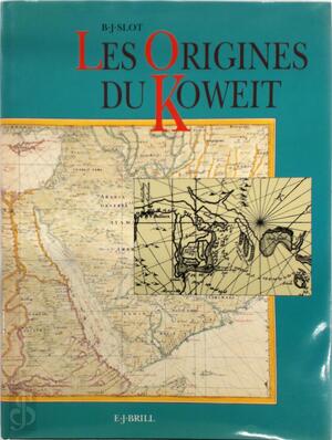 Les origines du Koweit - B.J. Slot