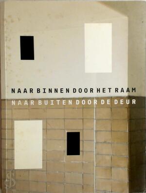 Naar binnen door het raam naar buiten door de deur - R. Overmeer, G.H.P. Winkler