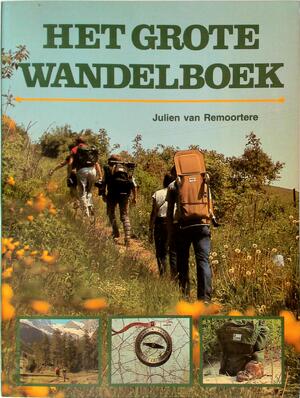 Het grote wandelboek - Julien van Remoortere