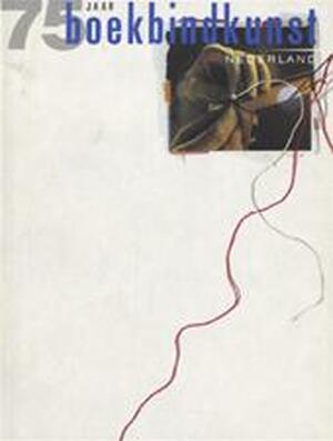 75 jaar boekbindkunst in Nederland - Jan Storm van Leeuwen, Koninklijke Bibliotheek (netherlands)