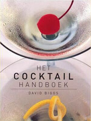 Het cocktail handboek - D. Biggs