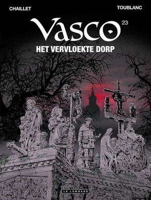 Vasco 23. het vervloekte dorp - Gilles Chaillet Vasco 23. het vervloekte dorp - Gilles Chaillet